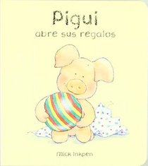 Pigui abre sus regalos / Wibbly Pig Opens his Presents (Pigui / Wibbly Pig) (Spanish Edition)