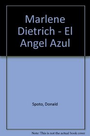 Marlene Dietrich - El Angel Azul (Spanish Edition)