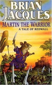 Martin the Warrior (Redwall, Bk 6)