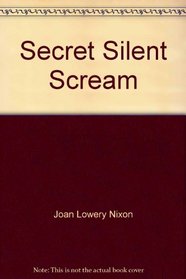 Secret Silent Scream