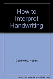How to Interpret Handwriting