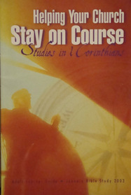 Helping your church stay on course: Studies in 1 Corinthians, adult learner guide, January Bible study 2003 (Adult January Bible study)