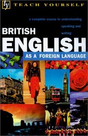 Teach Yourself British English : As a Foreign Language