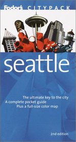 Fodor's Citypack Seattle, 2nd Edition (Citypacks)