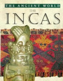 The Incas (Ancient World (Austin, Tex.).)