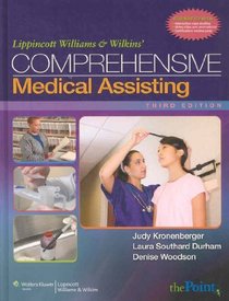 Lippincott Williams & Wilkins Comprehensive Medical Assisting Text and Study Guide