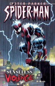 Peter Parker Spider-Man Volume 5: Senseless Violence TPB (Peter Parker, Spider-Man)
