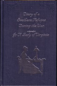 Diary of a Southern Refugee During the War