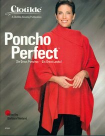 Poncho Perfect: Six Great Ponchos-Six Great Looks!