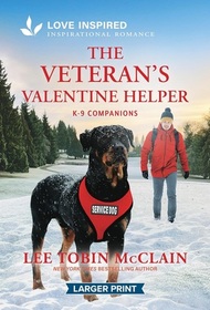 The Veteran's Valentine Helper (K-9 Companions, Bk 29) (Love Inspired, No 1621) (Larger Print)