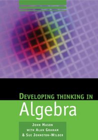 Developing Thinking in Algebra (Published in association with The Open University)