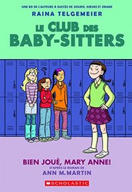 Le Club Des Baby-Sitters: N 3 - Bien Joue, Mary Anne! (French Edition)