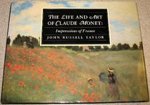 Claude Monet: Impressions of France : from Le Havre to Giverny