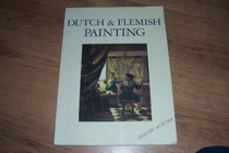 DUTCH AND FLEMISH PAINTING: ART IN THE NETHERLANDS IN THE SEVENTEENTH CENTURY