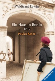 Paulas Katze. Ein Haus in Berlin 1935. ( Junge Erwachsene).