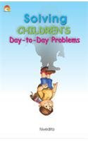 Solving Children's Day-to-day Problems
