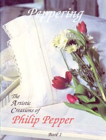 Peppering: The Artistic Creations of Philip Pepper Bk 1