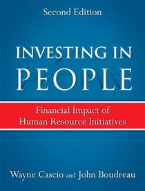Investing in People: Financial Impact of Human Resource Initiatives (2nd Edition)