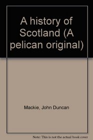 A history of Scotland (Pelican book A671)