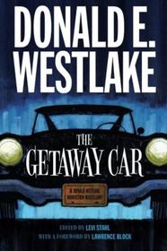 The Getaway Car: A Donald Westlake Nonfiction Miscellany