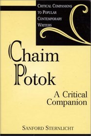 Chaim Potok: A Critical Companion (Critical Companions to Popular Contemporary Writers)
