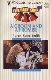 A Groom and a Promise (Best Men, Bk 3) (Silhouette Romance, No 1181)