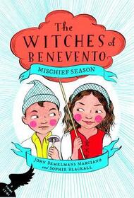 Mischief Season (Witches of Benevento, Bk 1)