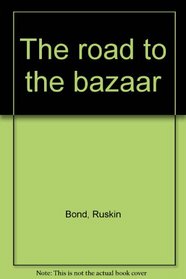 The road to the bazaar