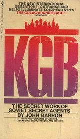 KGB: The Secret Work of Soviet Secret Agents