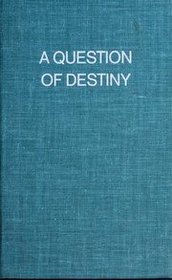 A Question of Destiny