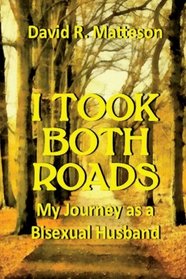 I Took Both Roads: My Journey as a Bisexual Husband