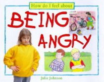 How Do I Feel About Getting Angry (How Do I Feel About...)
