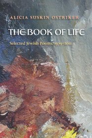 The Book of Life: Selected Jewish Poems, 1979-2011 (Pitt Poetry Series)