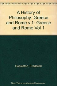 History of Philosophy: Greece and Rome (History of Philosophy / (Frederick Copleston))