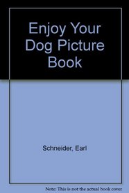 Enjoy Your Dog Picture Book