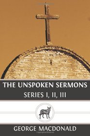The Unspoken Sermons Series I, II, III