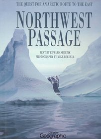 Northwest Passage: The Quest for an Arctic Route to the East