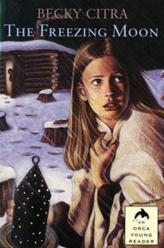 The Freezing Moon (Orca Young Readers)