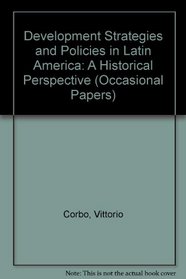 Development Strategies and Policies in Latin America: A Historical Perspective (Occasional Papers)