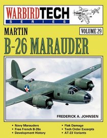 Martin B-26 Marauder - Warbird Tech Vol. 29