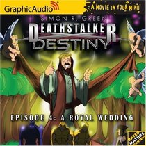 A Royal Wedding (Deathstalker Destiny, Bk 5, Part 4) (Audio CD) (Unabridged)