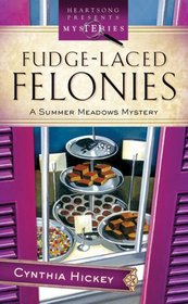 Fudge-Laced Felonies (Summer Meadows, Bk 1)