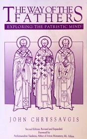 The Way of the Fathers: Exploring the Patristic Mind (2nd Edition)