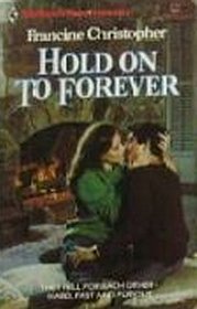 Hold on to Forever (Harlequin Superromance, No 191)