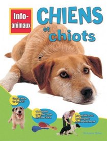 Chiens Et Chiots (Info-Animaux) (French Edition)