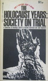 Holocaust Years Society On Trial