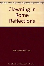 Clowning in Rome Reflections
