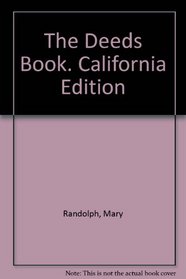 The Deeds Book. California Edition