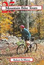 25 Mountain Bike Tours in Massachusetts: From the Connecticut River to the Atlantic Coast