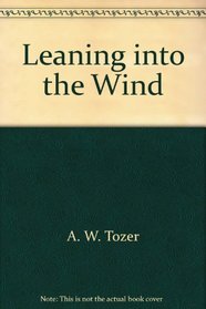 Leaning Into the Wind